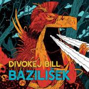 Divokej Bill - Bazilišek CD