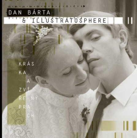 Dan Bárta and Illustratosphere - Kráska a zvířený prach (2020) - CD