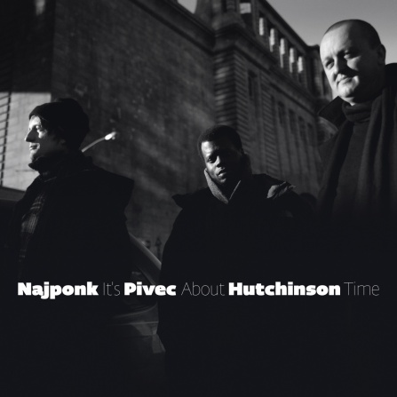 Najponk, Pivec, Hutchinson - It´s About Time CD