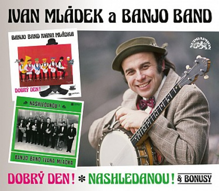 Ivan Mládek - Dobrý den! a Nashledanou!  (bonusy) 2CD